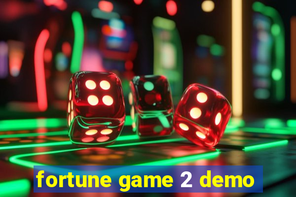 fortune game 2 demo